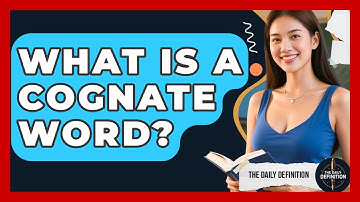 What Is A Cognate Word? - The Daily Definition
