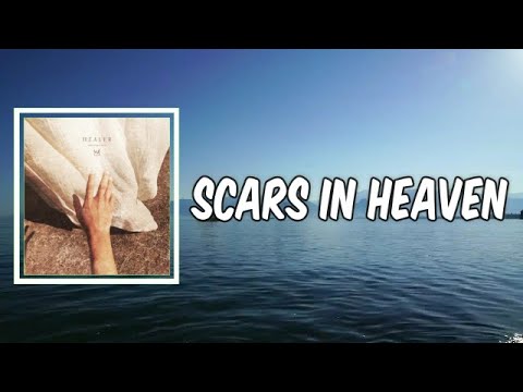 Lyric: Scars in Heaven by Casting Crowns - YouTube