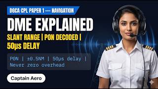 DME Complete | Distance Measuring Equipment | Slant Range, Errors, P0N | DGCA CPL Paper 1 April 2026