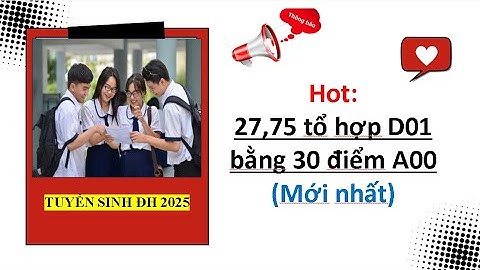 🔥 129 điểm HSA = 30 điểm A00, chỉ 27,75 điểm D01? Thí sinh cần biết| Tuyển sinh đại học 2025.
