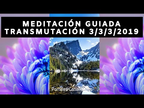 Meditación Guiada Transmutación: (PORTAL 3/3/3 Diciembre 2019) ????⚡️?