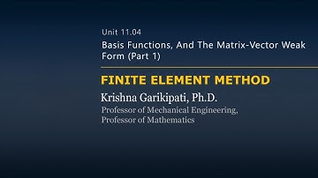 Basis Functions and the Matrix-Vector Weak Form — Lesson 3 — Part 1
