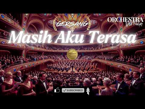 Masih Aku Terasa 🎧 Gersang (#cover) • Orchestra / Orkestra / Orkester #music