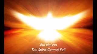 Video thumbnail of "Bill Nelson - The Spirit Cannot Fail"