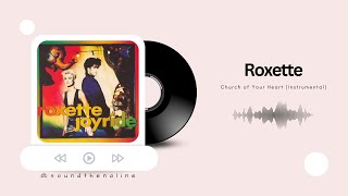 Roxette - Church of Your Heart | Instrumental