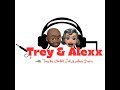 Trey and Alexx EPISODE 60