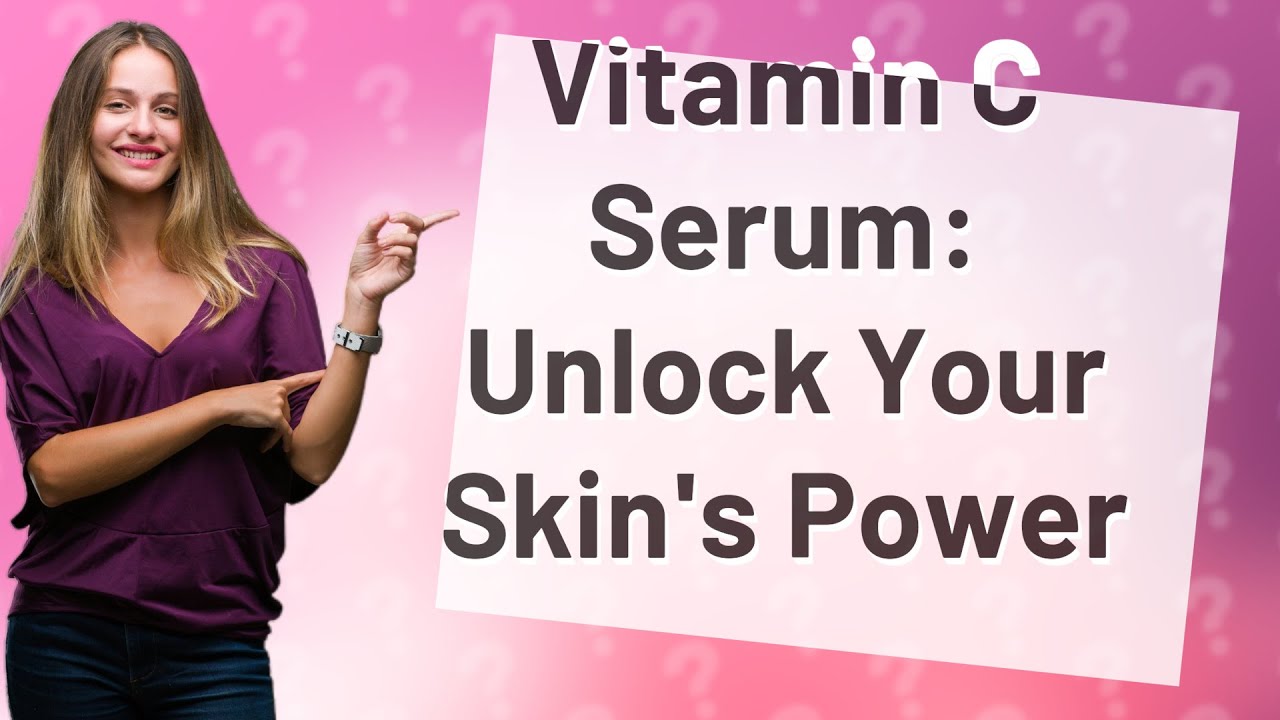 How Can Vitamin C Serum Benefit My Skin? YouTube