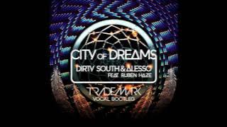 DJ Trademark - City Of Dreams (Dirty South & Alesso) [Vocal Bootleg]