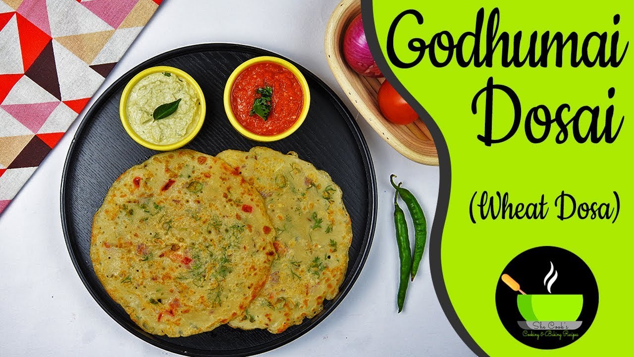 Weight Loss Wheat Dosa | Weight Loss Recipe | Wheat Dosa Recipe |  Instant Atta Dosa | Godhuma Dosa | She Cooks