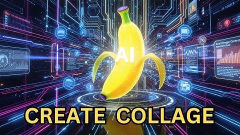 How to Create Collage on NanoBananaa.AI 2025?