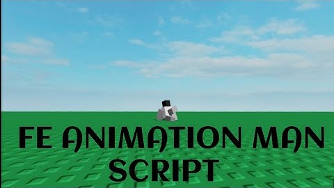 Fe Animation Man Script - (Delta)