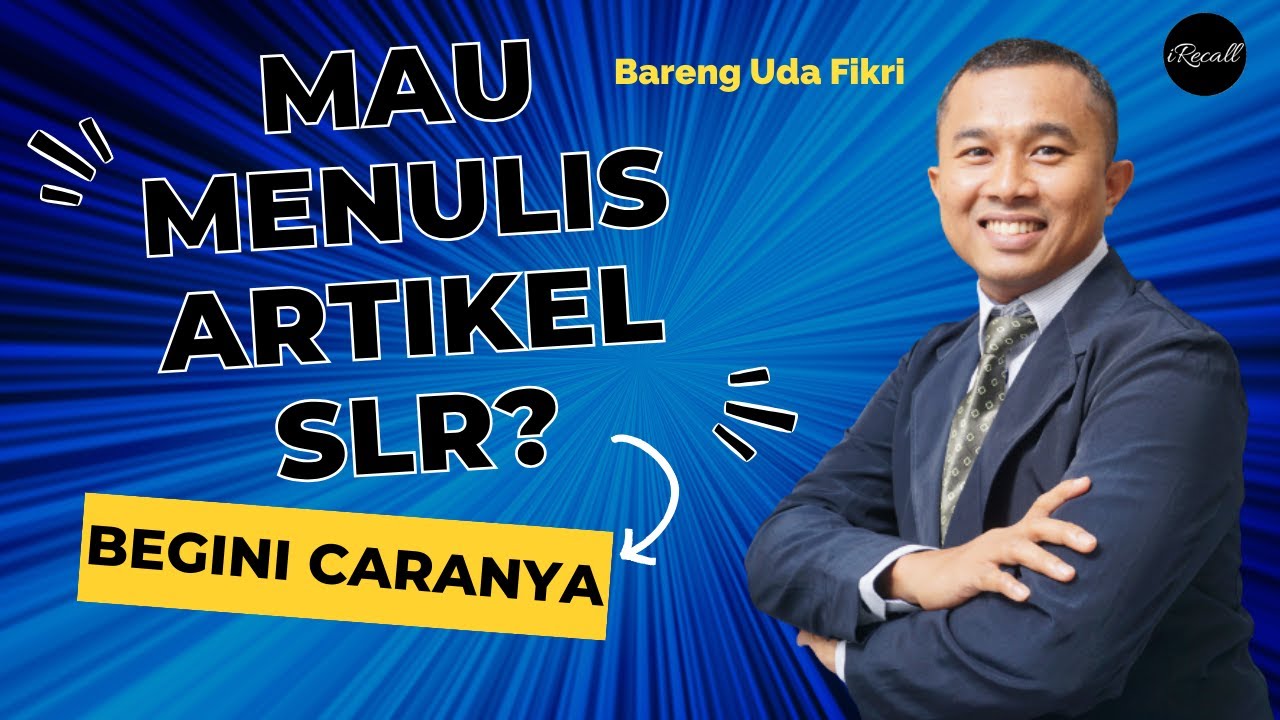 TIPS MENULIS ARTIKEL SYSTEMATIC LITERATURE REVIEW YouTube tips-menulis-artikel-systematic-literature-review-youtube