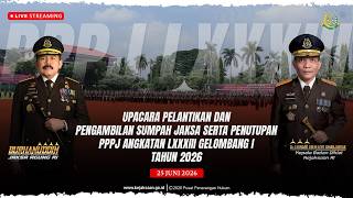🔴LIVE! Upacara Penutupan Pendidikan Pelatihan Pembetukan Jaksa Angkatan LXXXIII Gel I Tahun 2026