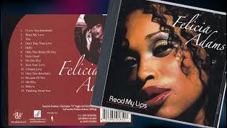 Felicia Adams - Don&#39;t Take Your Love (2004) HQ contemporary R&amp;B/Soul ballad