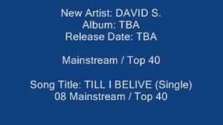 Song Title:TILL I BELIVE  (Single) 08 Mainstream / Top 40