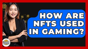 How Are NFTs Used In Gaming? - CryptoBasics360.com