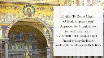 English Te Deum, "O God, we praise you," Official Chant for the Roman Rite, SIng the Hours (Simple) English Te Deum, "O God, we praise you," Official Chant for the Roman Rite, SIng the Hours (Simple)