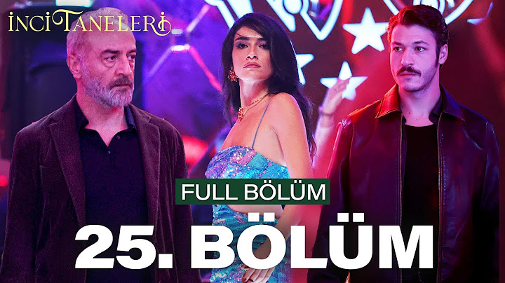 İnci Taneleri – 25. Bölüm