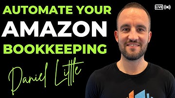 How to Automate Your Amazon Bookkeeping | Daniel Little