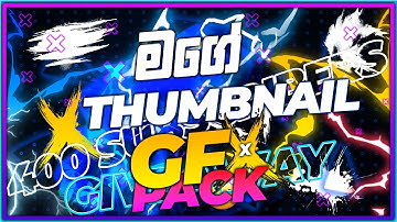 මගේ THUMBNAIL GFX PACK 400 SUBSCRIBERS GIVEAWAY ✔️