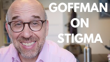 What is Stigma? Explaining Goffman