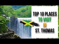 TOP 10 BEST PLACES TO VISIT IN ST. THOMAS, JAMAICA