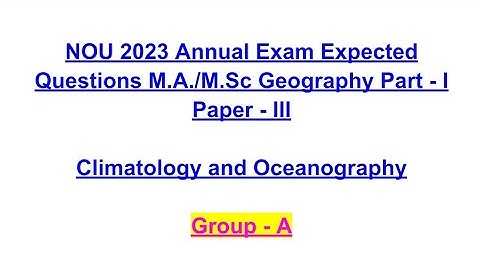 NOU Geography Part- I Paper- 3 Climatology & Oceanography Expected Questions 2023 | @digitallyfstyle