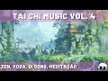 TAI CHI MUSIC Vol. 4 - Música Zen e Relaxante, Yoga, Qi Gong, Meditação