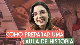 Como planejar uma aula de História? Dicas para professores iniciantes!