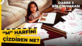 Cinnet Vakaları Ve M Harfi Arasında Ki Bağ Dabbe 3 Bir Cin Vakası
