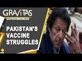 Gravitas: Pak struggling to get a vaccine