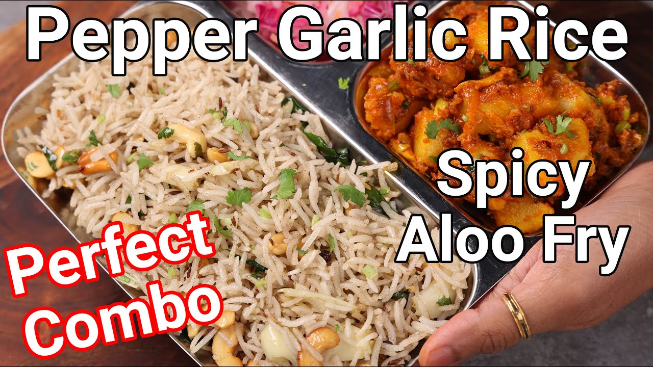 Pepper Garlic Pulav Rice & Spicy Aloo Fry Combo Meal - Lunch Box Recipes   Garlic Pepper Pulao Rice