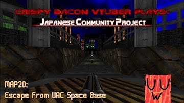 [Doom 2] Japanese Community Project (JPCP) - MAP20: Escape From UAC Space Base (Stream Playthrough)