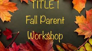 TITLE 1 FALL PARENT WORKSHOP (Fifth Grade)