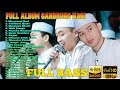 FULL BASS ALBUM HADROH GANDRUNG NABI TERBARU 2024, GANDRUNG NABI TERBARU 2024