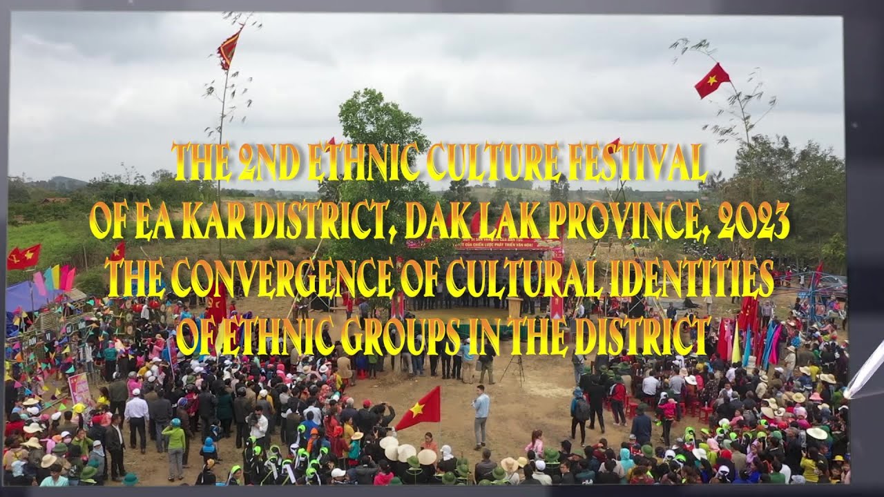 The 2nd Ethnic Culture Festival of Ea Kar district, Dak Lak province, 2023