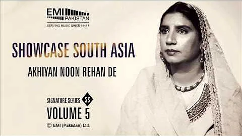 Akhiyan Noon Rehan De | Reshma | Showcase South Asia - Vol.5