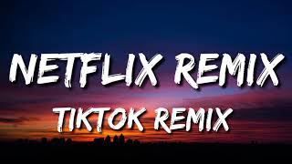 Netflix Remix (TikTok Remix Song) [TikTok Song]