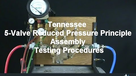 Tennessee 5-Valve Reduced Pressure Principle Assembly Testing Procedures
