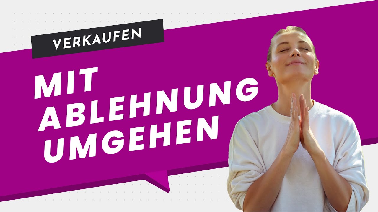 Wie Mit Ablehnung Umgehen