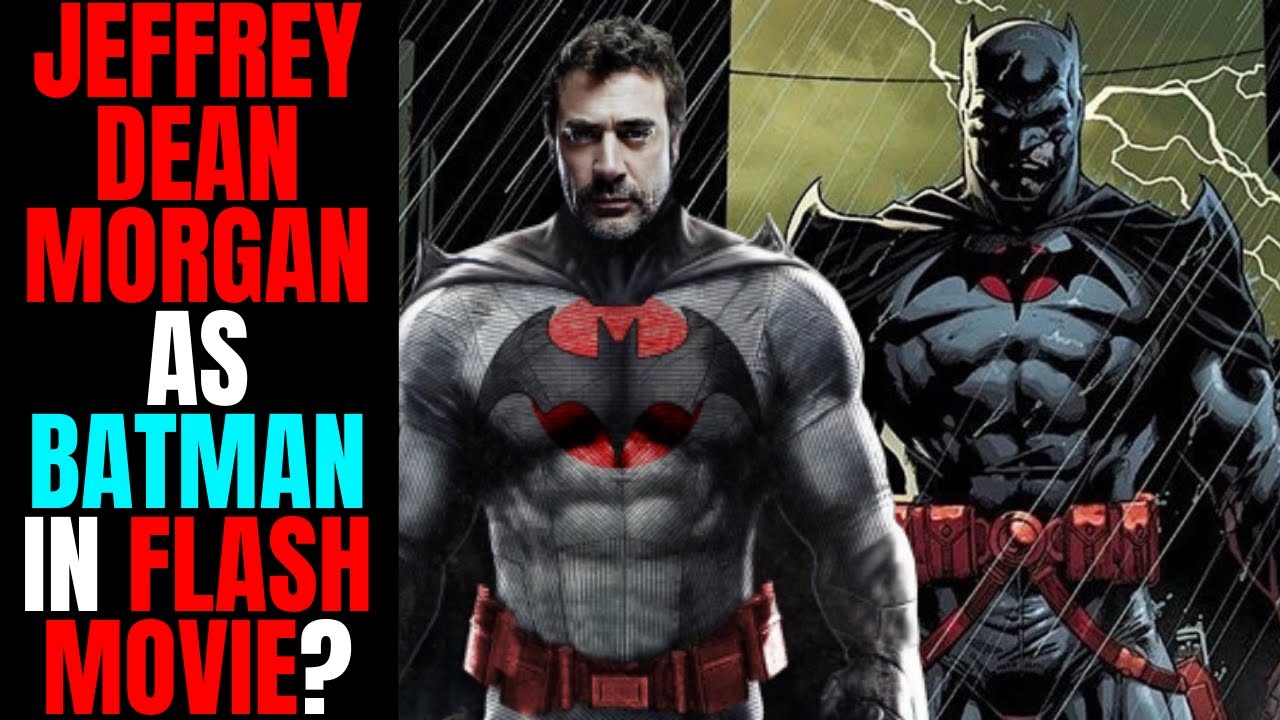 Jeffrey Dean Morgan As Thomas Wayne Batman In The Flash Movie? | DCEU  Flashpoint Rumor! - YouTube