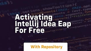 Activating intellij idea eap for free