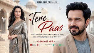 Tere Paas | Most Heart Touching Romantic Song 2026 | Emraan Hashmi & Shraddha Kapoor