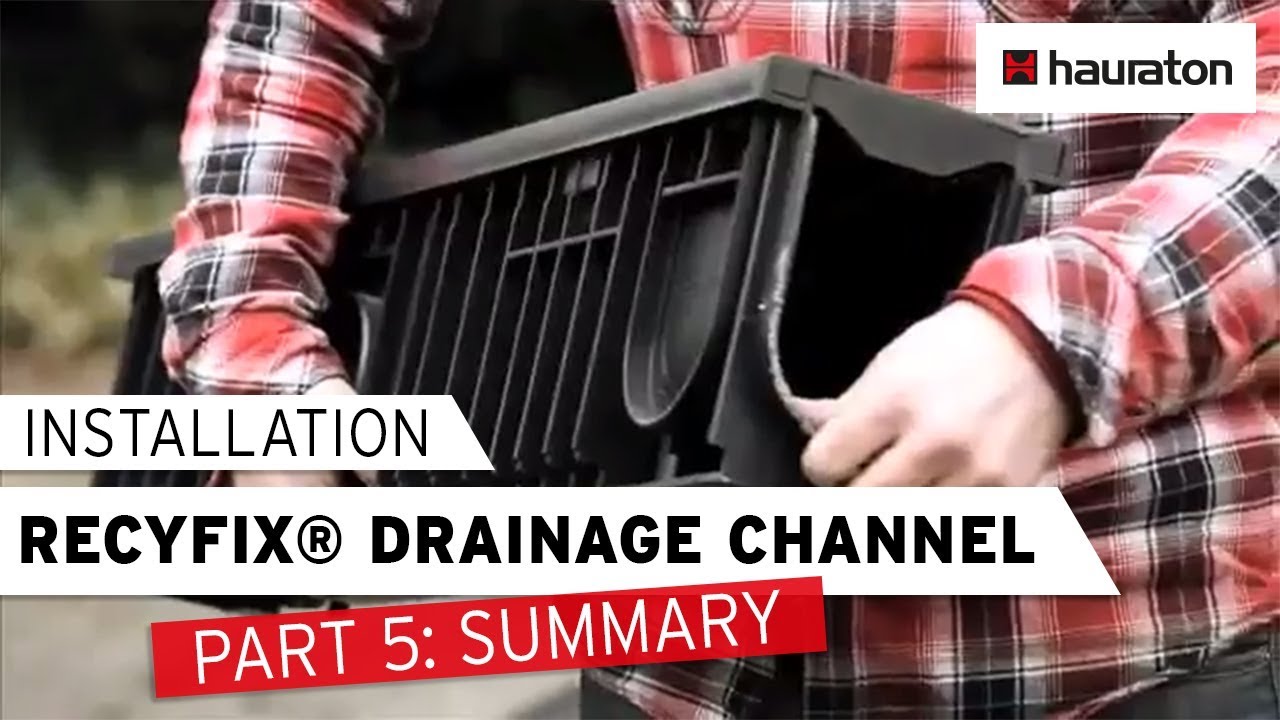 Installation of RECYFIX® Drainage Channel | Part 5: Summary