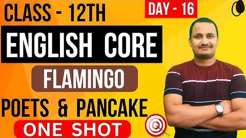 poets ans pancake/English core class 12/jac board class 12 english core/