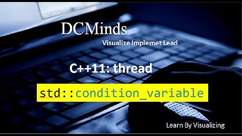 C++11 : condition_varibale, Busy waiting
