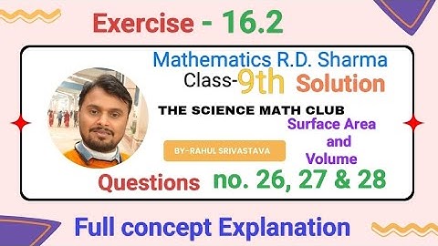 Surface Area Volume | chapter16 | Full Explanation | RDSharma Class9 | Complete Solutions & Concepts