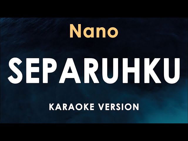 Separuhku - Nano (Karaoke) class=