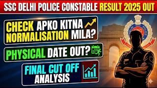 🔴 SSC Delhi Police Constable Result 2025 OUT! | Normalisation, Physical Date &amp; Final Cut-Off