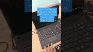 Laptop Acer Bisa Nyala Tapi Tidak ada Tampilan/Blank #shortvideo #shorts #short #viral #acer